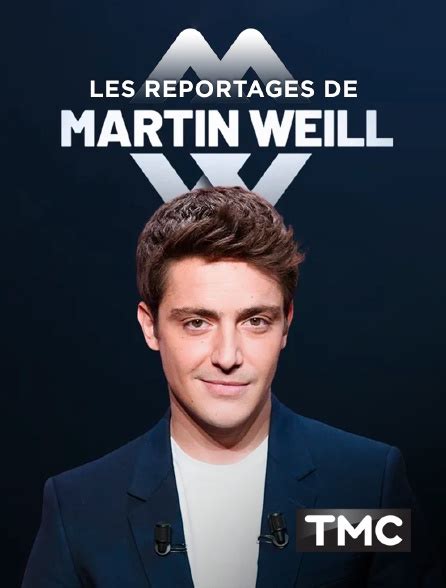 martin weill replay|Les Reportages de Martin Weill